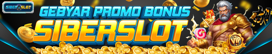 GEBYAR PROMO BONUS SIBERSLOT